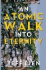Image for An Atomic Walk into Eternity