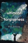 Image for Ultimate Forgiveness