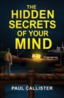 Image for The Hidden Secrets of your Mind