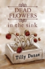 Image for Dead flowers in the sink