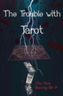Image for The Trouble with Tarot