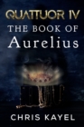 Image for QUATTUOR IV: THE BOOK OF AURELIUS