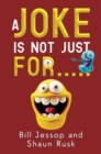 Image for A Joke is not just for.....