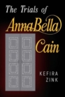 Image for The Trials of AnnaBella Cain