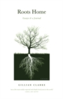 Image for Roots home  : essays and a journal