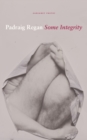 Some integrity - Regan, Padraig