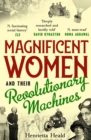 Image for Magnificent Women and their Revolutionary Machines