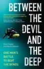 Image for Between the devil and the deep  : one man&#39;s battle to beat the bends