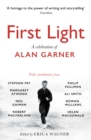 Image for First light  : a celebration of the life and work of Alan Garner