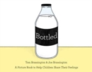 Image for Bottled  : a picture book to help children share their feelings