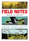 Image for Field notes  : walking the territory