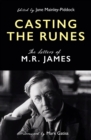 Image for Casting the runes  : the letters of M.R. James