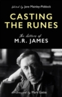 Image for Casting the runes: the letters of M.R. James