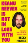 Image for Keanu Reeves Is Not in Love With You: The Murky World of Online Romance Fraud
