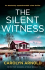 Image for The Silent Witness : An absolutely unputdownable crime thriller