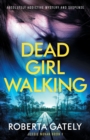 Image for Dead Girl Walking : Absolutely addictive mystery and suspense