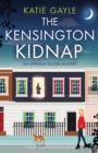Image for The Kensington Kidnap : An absolutely gripping cozy murder mystery