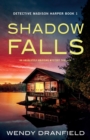 Image for Shadow Falls : An absolutely gripping mystery thriller