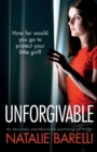 Image for Unforgivable : An absolutely unputdownable psychological thriller