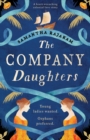Image for The Company Daughters : A heart-wrenching colonial love story