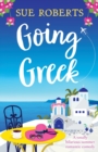 Image for Going Greek : A totally hilarious summer romantic comedy