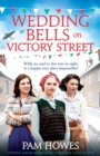 Image for Wedding Bells on Victory Street : Gripping and heartbreaking World War 2 saga fiction