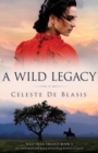 Image for A Wild Legacy : An emotional and heart-wrenching historical novel