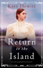 Image for Return to the Island : An utterly gripping historical romance