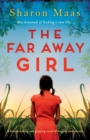 Image for The Far Away Girl : A heartbreaking and gripping novel of tragedy and secrets