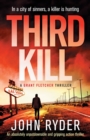 Image for Third Kill : An absolutely unputdownable and gripping action thriller
