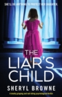 Image for The Liar&#39;s Child : A totally gripping and nail-biting psychological thriller