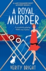 Image for A Royal Murder : A completely gripping 1920s cozy mystery