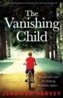 Image for The Vanishing Child : An absolutely gripping, emotional page-turner with a jaw-dropping twist