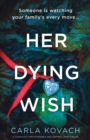Image for Her Dying Wish : A completely unputdownable and gripping crime thriller
