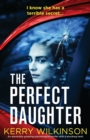 Image for The Perfect Daughter : An absolutely gripping psychological thriller with a shocking twist