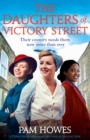 Image for The Daughters of Victory Street : Utterly heartbreaking historical saga fiction