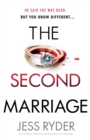 Image for The Second Marriage : An utterly gripping psychological thriller