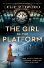 Image for The Girl on the Platform : Based on a true story, a totally heartbreaking, epic and gripping World War 2 page-turner