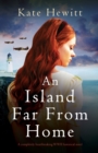 Image for An Island Far from Home : A completely heartbreaking WWII historical novel
