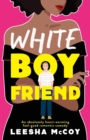 Image for White Boyfriend : An absolutely heart-warming feel-good romantic comedy