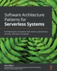 Image for Software Architecture Patterns for Cloud-Native Systems: Best Practices for Architects to Design Innovative Solutions With Events, Serverless, and Micro-Frontends