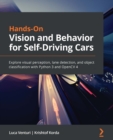 Image for Hands-On Vision and Behavior for Self-Driving Cars: Explore visual perception, lane detection, and object classification with Python 3 and OpenCV 4