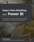 Image for Expert data modeling with Power BI: get the best out of Power BI by building optimized data models for reporting and business needs