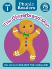 Image for Phonic Readers Age 4-6 Level 1: The Gingerbread Man