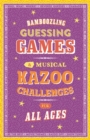 Image for Bamboozling Guessing Games &amp; Musical Kazoo Challenges for All Ages