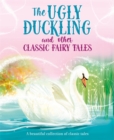 Image for The Ugly Duckling and Other Classic Fairy Tales