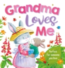 Image for Grandma Loves Me : Padded Board Book