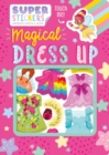 Image for  Magical Dress-Up : Sticker Play Scenes with Reusable Stickers