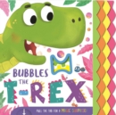 Image for Bubbles the T-Rex : Pull the Tab Book