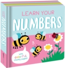 Image for Learn Your Numbers : With Colorful Chunk Pages - Numbers &amp; Counting Fun for Toddlers
